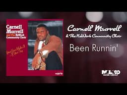 Carnell Murrell & The NeWork Community Choir - Been Runnin'