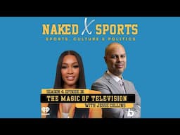 The Magic of Television with Jesse Collins | Naked with Cari Champion