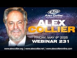 Alex Collier *LIVE* Friday, May 9th, 2025, 231st Webinar - Promo Video