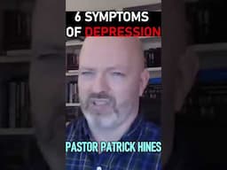 6 Symptoms of Depression - Pastor Patrick Hines Podcast #shorts #christianshorts #suffering #devil