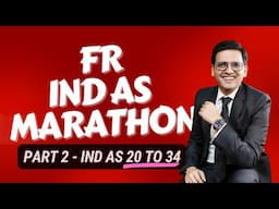 CA Final FR Marathon | IndAS - Part2 Ind AS 20 to 34