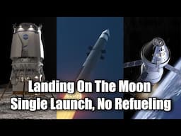 Could We Land On The Moon Using Only A Single Starship Launch? Building Apollo With Modern Rockets.