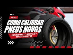Pneu Novo, Calibragem Nova? Leandro Mello desvenda todos os mitos do assunto!