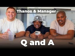 Q&A with Thanos & Manager