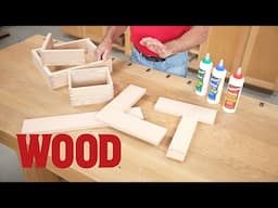 How to Glue Woodworking Joints - WOOD magazine