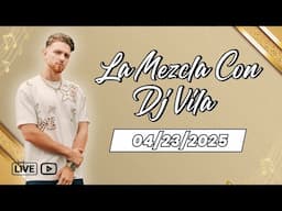 La Mezcla Con DJ Vila | Musica Latina: Salsa, Bachata, y Mas | 3 Horas en Vivo | 04/23/25 | Live DJ