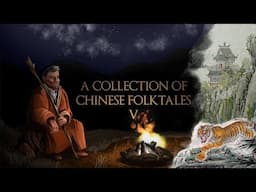 Folklore - A Collection of Chinese Folktales V