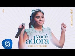 Você Adora, Juju Menotti - É Bem Melhor (Clipe Oficial)