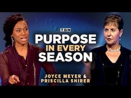 Joyce Meyer and Priscilla Shirer: Life-Changing Sermons on Walking in Purpose | Full Sermons on TBN