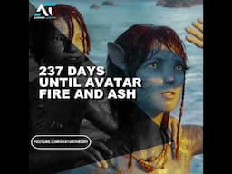237 DAYS until FIRE and ASH | Avatar 3 Countdown