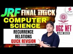 UGC NET Computer Science 2025 | Recurrence Relations UGC NET Computer Science By Shefali Mam