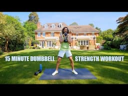 15 Minute DUMBBELL STRENGTH WORKOUT | Joe Wicks Workouts
