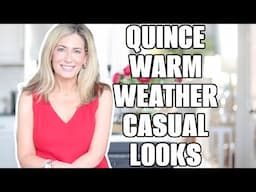 QUINCE Warm Weather Casual Looks | Fashion Over 50