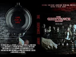 The Grievance Group: Life for a Life (Part 1) Full Feature Movie!
