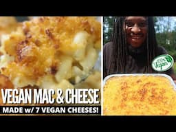 7-CHEESE VEGAN MAC & CHEESE Recipe + best plant-based cheeses!