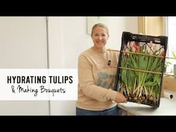 Hydrating Tulips & Making Spring Bouquets for my Flower Subscription - Sunshine and Flora