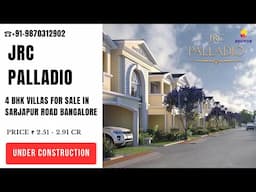 4 BHK Villas in JRC Palladio  |☎+91-9870312902 | Villas For Sale in sarjapur Road Bangalore #villas