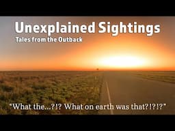 Unexplained Outback Sightings | @4xadventures #adventure #4wd #touring
