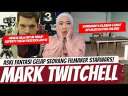 AKSI FANTASI GELAP SEORANG FILMMAKER - MARK TWITCHELL