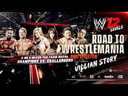 WWE '12 Road To WrestleMania Mode : Part 17 - Villain Story | 6 Person Mixed Tag Match