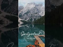 Switzerland: A Love Letter to Nature