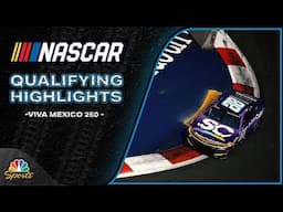 NASCAR Cup Series 2025: Viva Mexico 250 | QUALIFYING HIGHLIGHTS | Motorsports on NBC