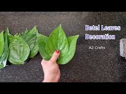 Betel Leaves can make your Home Loooooook So Beautiful With these Simple Decoration Ideas