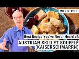 Best Recipe You’ve Never Heard: Austrian Skillet Soufflé (Kaiserschmarrn)