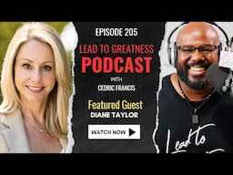 205. Becoming a Conscious Leader with Diane Taylor | Cedric Francis