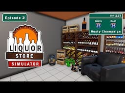 Liquor Store Simulator - More Beer and Our First Assistant!  Episode 2