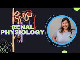 Renal Physiology:  Glomerular Filtration, Tubular Reabsorption & Secretion