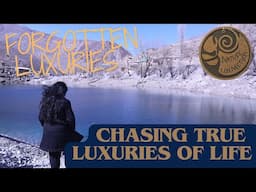 True luxuries of Life | Have We Lost the Real Luxuries of Life? | Mindful living | Nature Connection