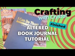 Altered Book Journal FINISHED | Crafting w/Crystal | Mixed Media Art | CrystalVanner.com | Van Life