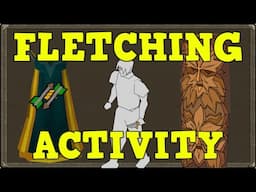 Fletching Activity Rewards Are Amazing! (OSRS)