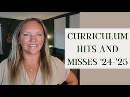 CURRICULUM HITS & MISSES || WHAT WORKED, WHAT DIDN'T, AND WHY