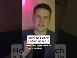 How to Catch a Man in a Lie