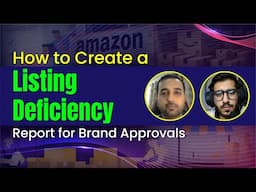 How to create a Listing Deficiency Report to Increase chances of Brand Approvals?