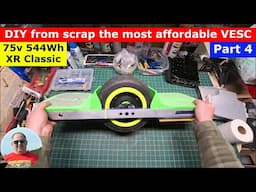 DIY from scrap the most affordable VESC Onewheel XR Classic part 4