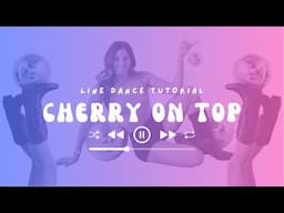 Learn "Cherry On Top" in 9 Minutes [Gimme Gimme] Line Dance Tutorial