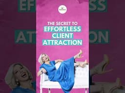 The Secret to EFFORTLESS Client Attraction 🦋 #shortsfeed