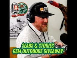 TW 427 - Slabs & Stories: GSM Outdoors Giveaway
