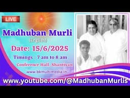 Madhuban Murli (English) LIVE - 15/6/2025 (Sunday 7.00 am to 8.00 am IST)