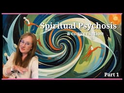Metaphysical OSHA: A Conversation About Spiritual Psychosis | Part 1