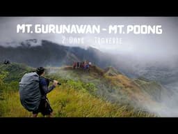 Conquering Mt. Gurunawan and Mt. Poong: A Traverse Challenge