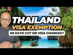 Thailand 60 Day Visa Ending? 🇹🇭Thailand Visa Exemption Update | अब Visa Exemption में बदलाव