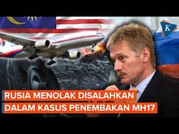 Rusia Tolak Dinyatakan Bersalah Tembak Malaysia Airlines MH17, Apa Alasannya?