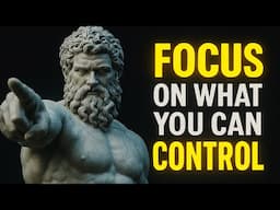 STOP Worrying about Everything Else: 8 Stoic Techniques for Focus
