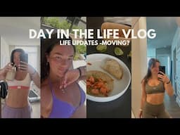 DAY IN THE LIFE | moving? Chatty Life Updates