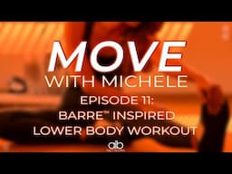 Move with Michele | Barre Inspired Lower Body Workout