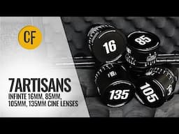 7Artisans INFINTE Cine lenses: 16mm, 85mm, 105mm, 135mm review